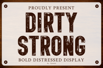 Creative Uses for Dirty Strong Fonts in Web Design